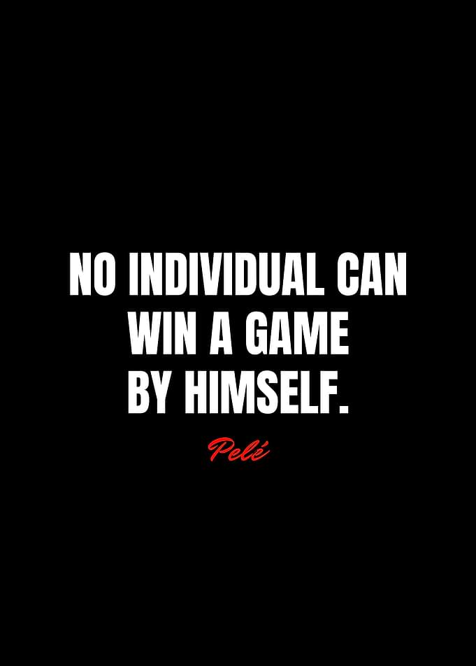 Pele Quotes