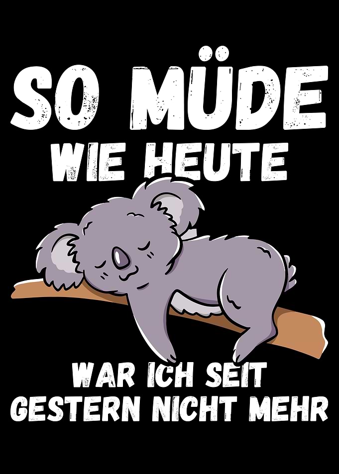 So mde wie heute war ich