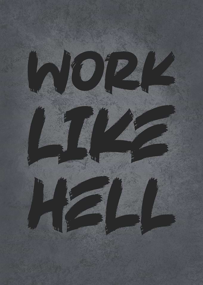 Work Like Hell