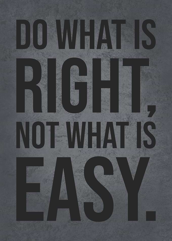 Do What Is Right vs Easy