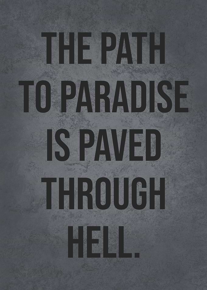 Path To Paradise Is Hell