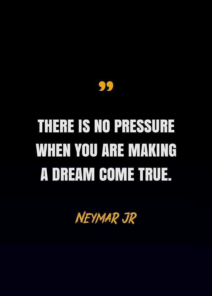 Neymar Jr Quotes