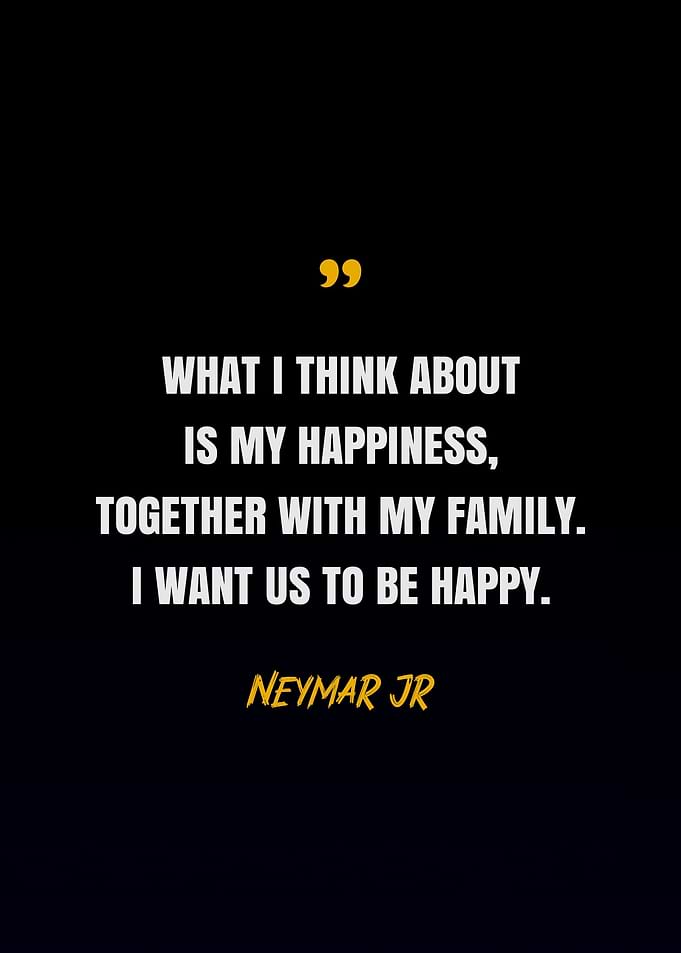 Neymar Jr Quotes