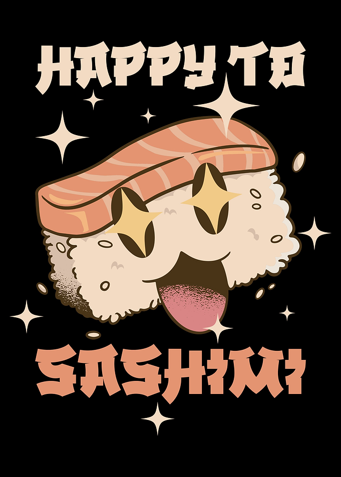Happy To Sashimi