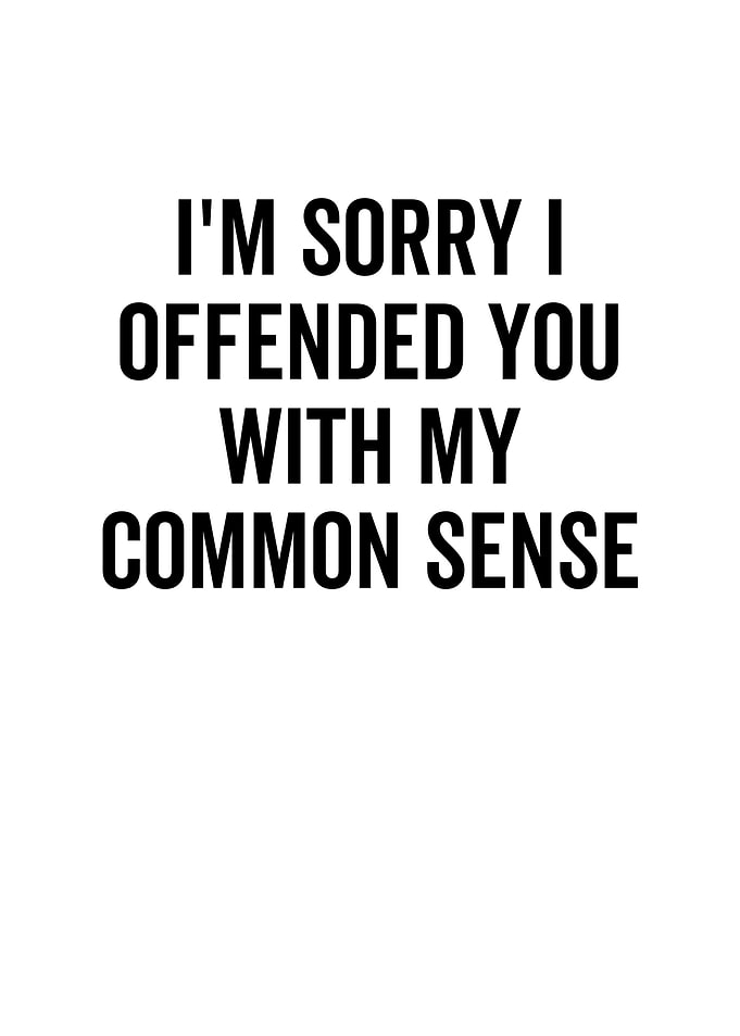 Im Sorry I Offended You