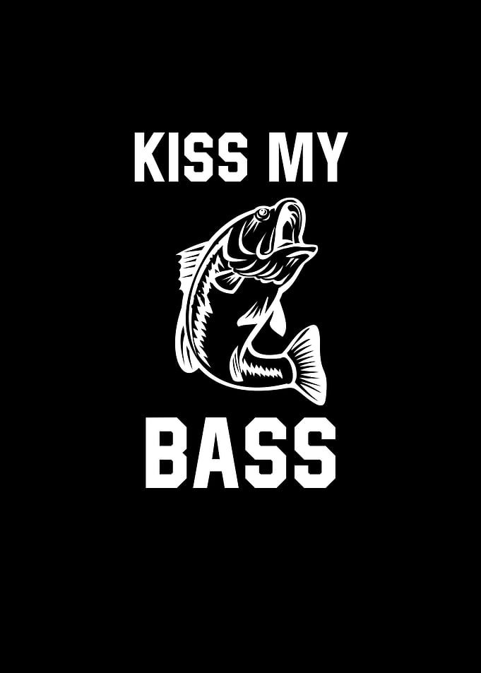 Kiss My Bass