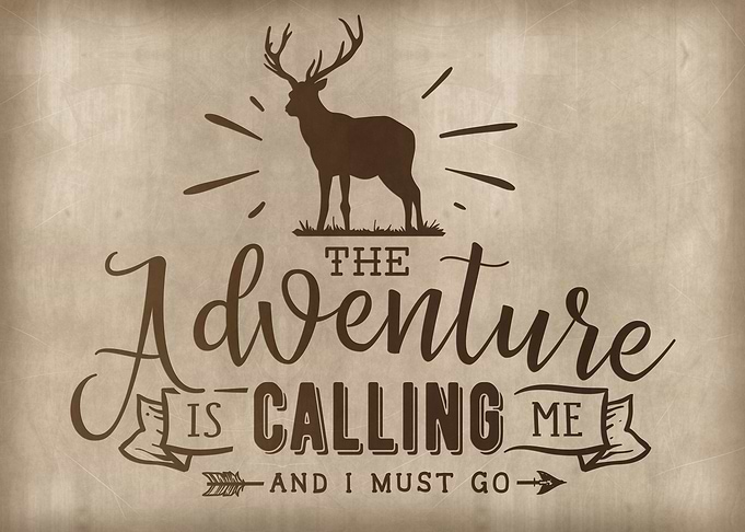 The adventure is calling