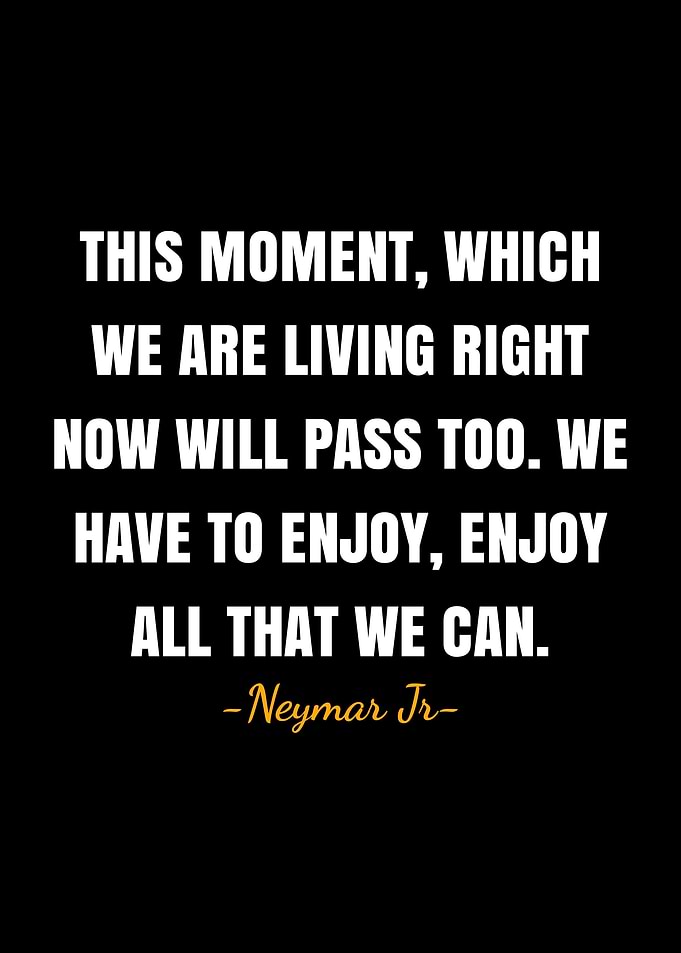 Neymar Jr quotes
