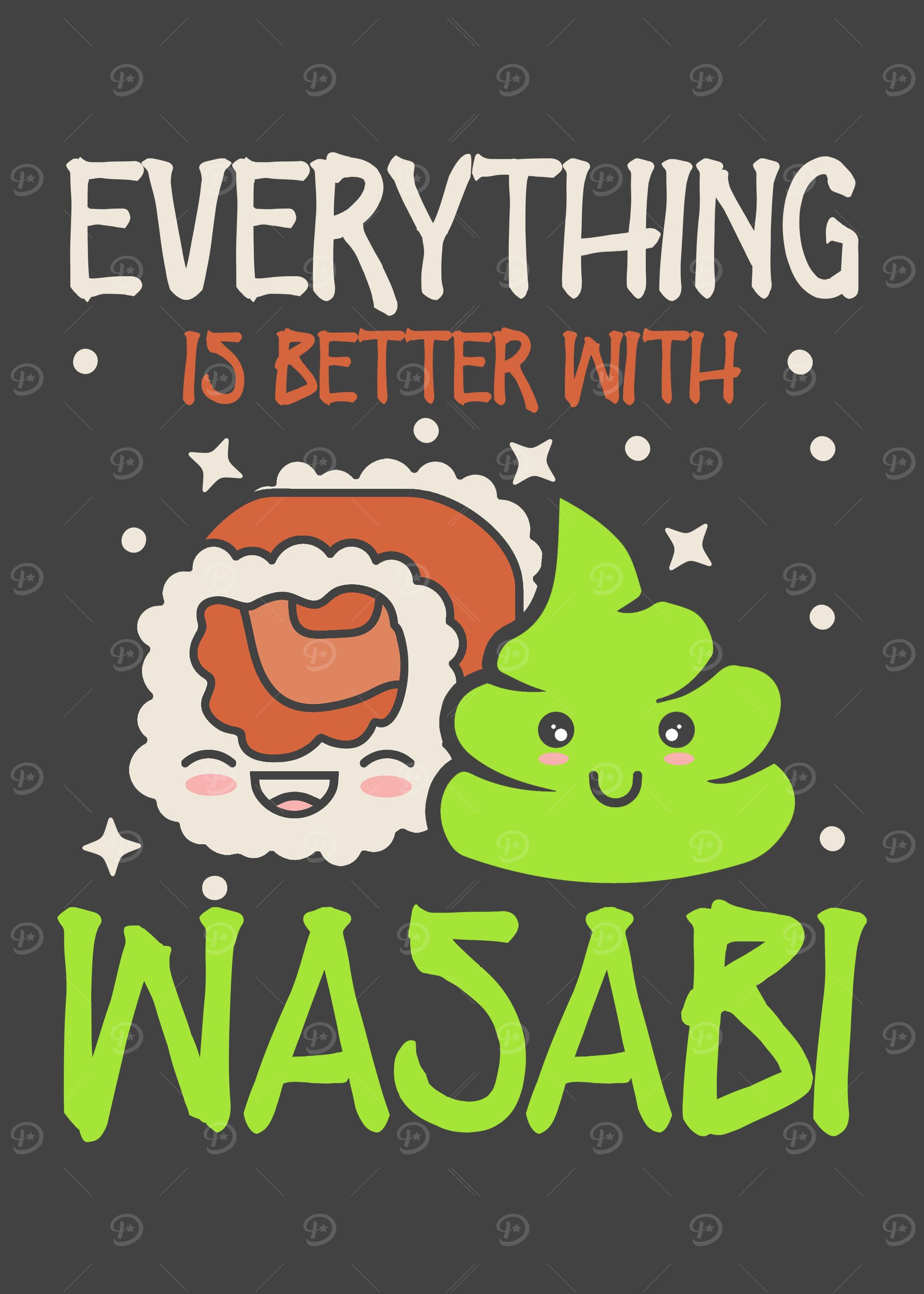 Everything Is Better Sushi