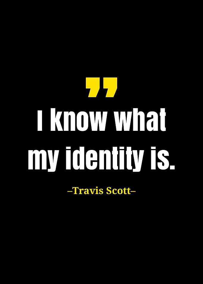 Travis Scott quote