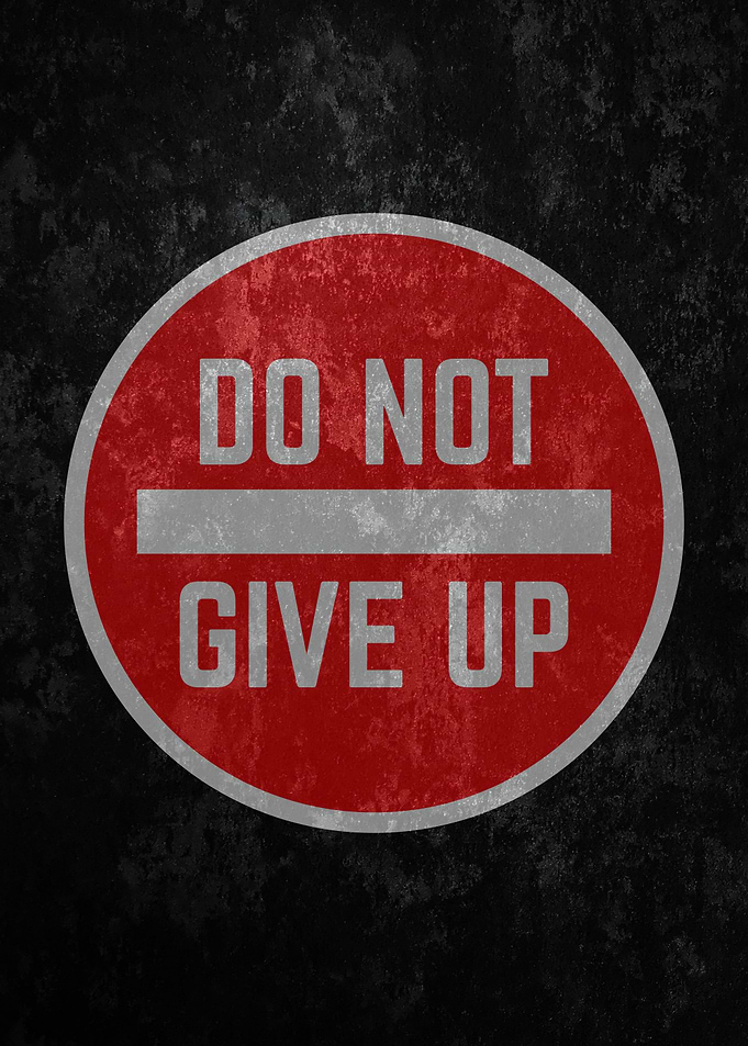Do Not Give Up