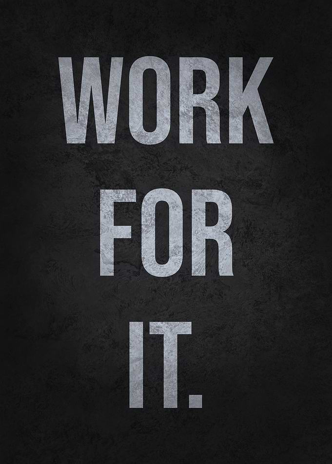 Work For It