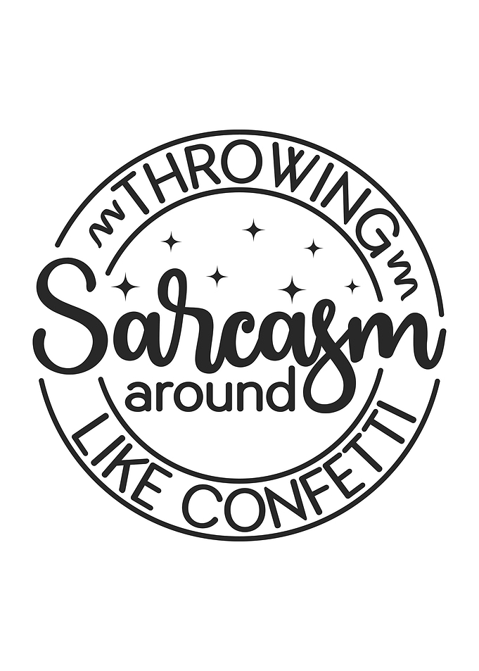Throw Sarcasm Confetti