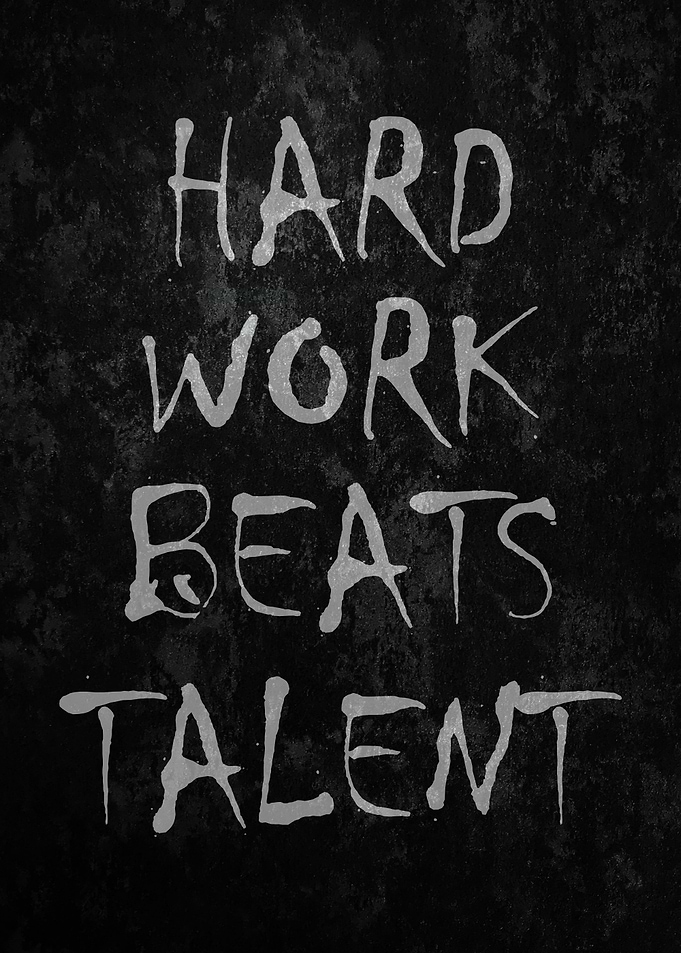 Hard Work Beats Talent