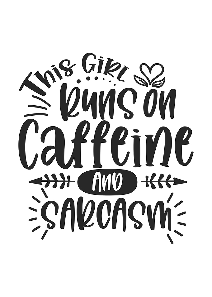 Run On Caffeine Sarcastic