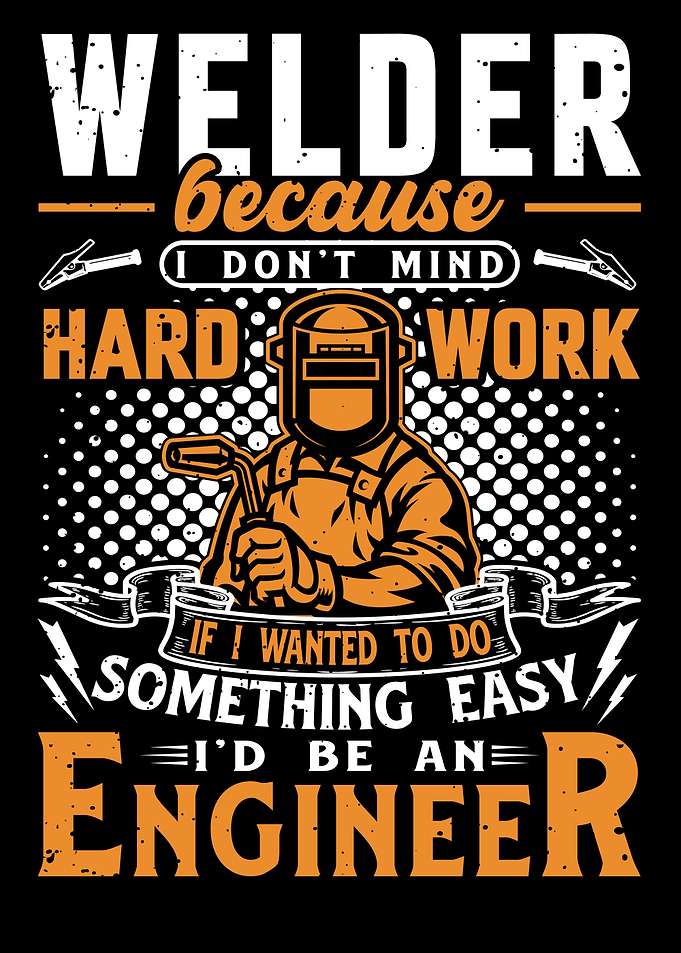 Welder saying