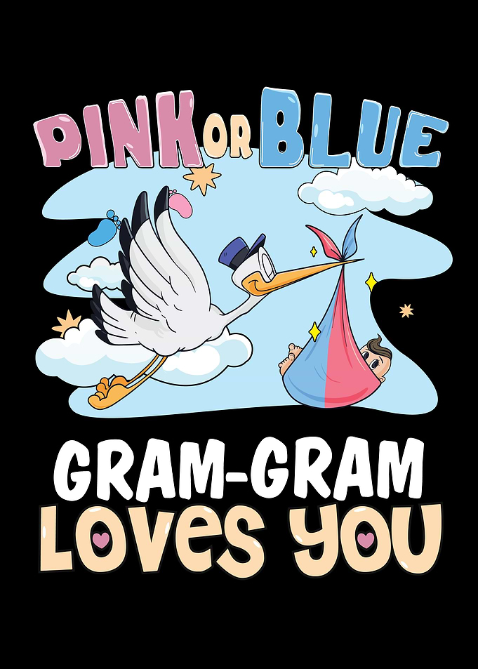 Pink or Blue GramGram