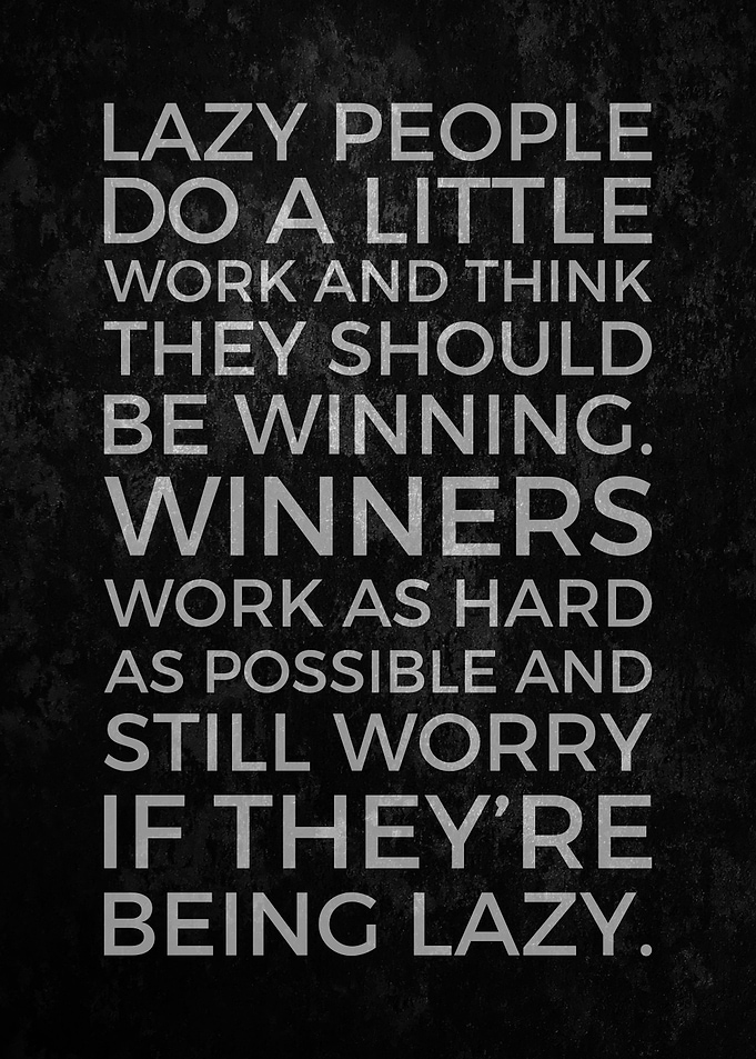 Do Not Being Lazy