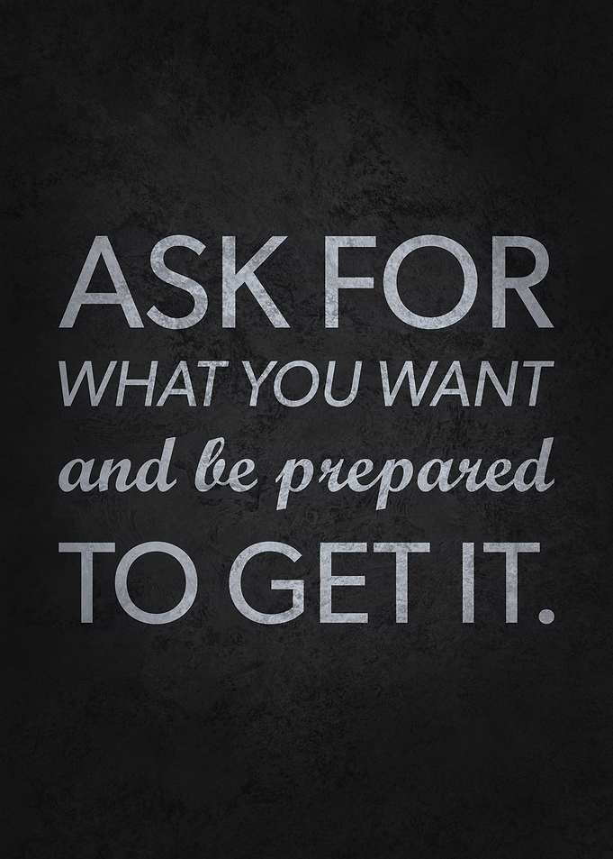 Ask For What You Want