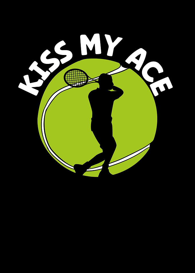 Kiss my tennis ace