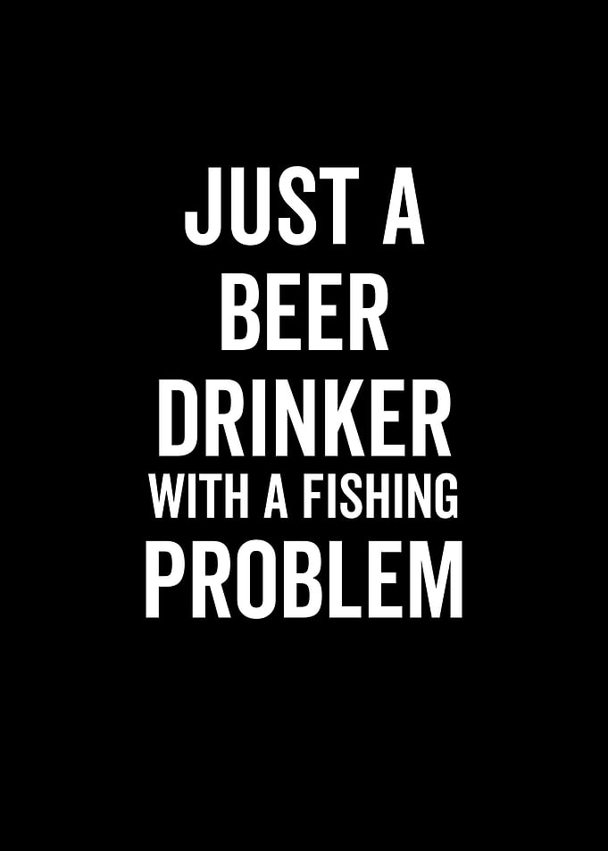 Just A Beer Drinker With a