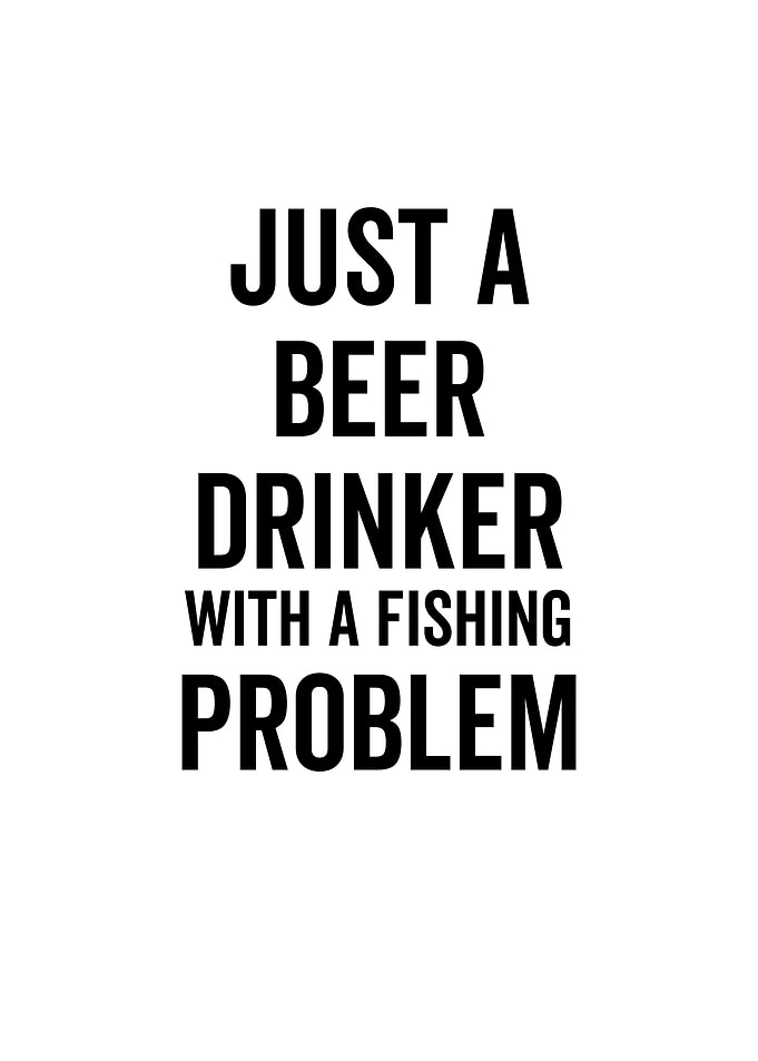 Just A Beer Drinker With a