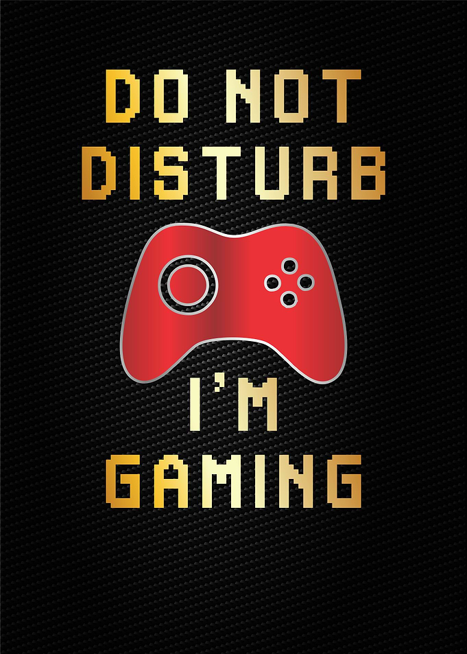 do not disturb i am gaming