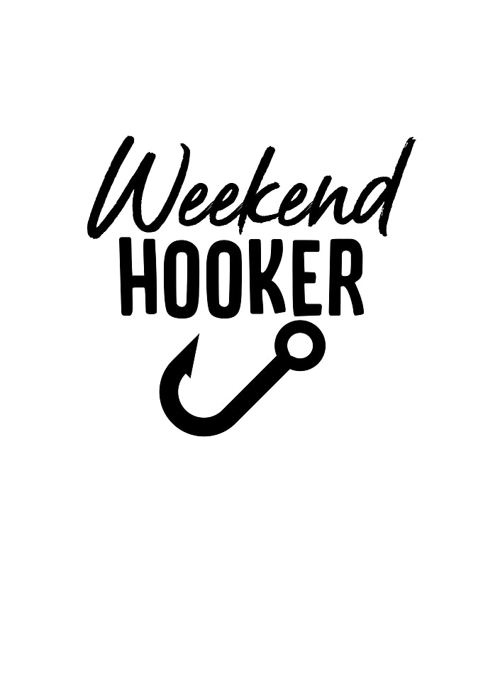 Fishing Weekend Hooker