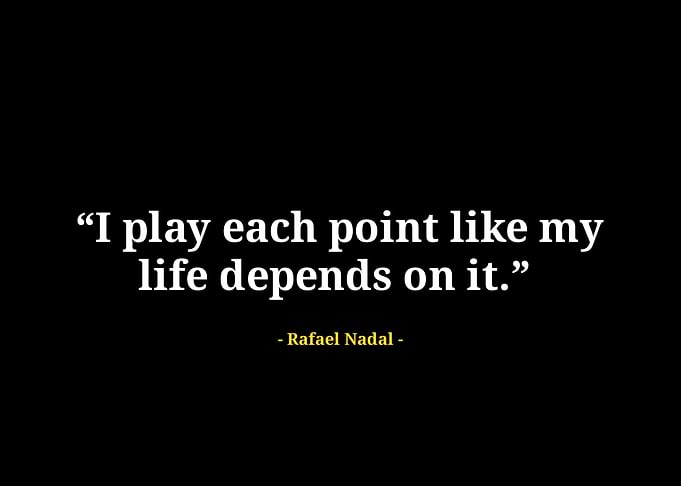 Rafael Nadal quotes