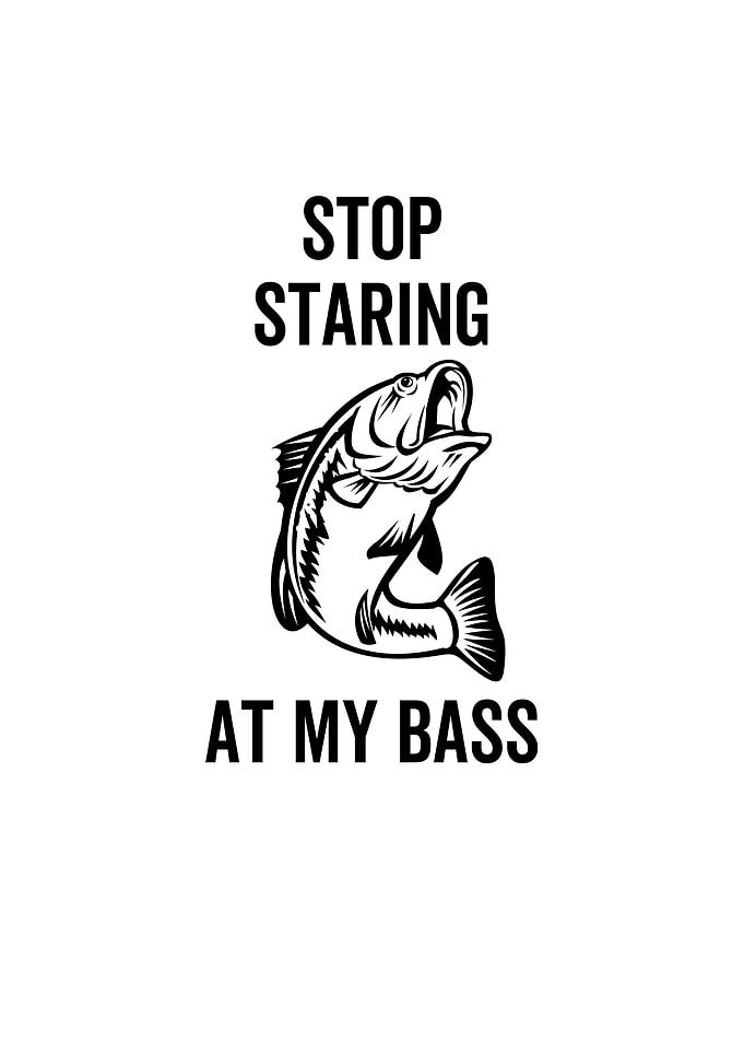 Fishing Stop Staring At My