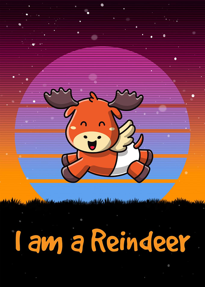 I am a Cute Reindeer