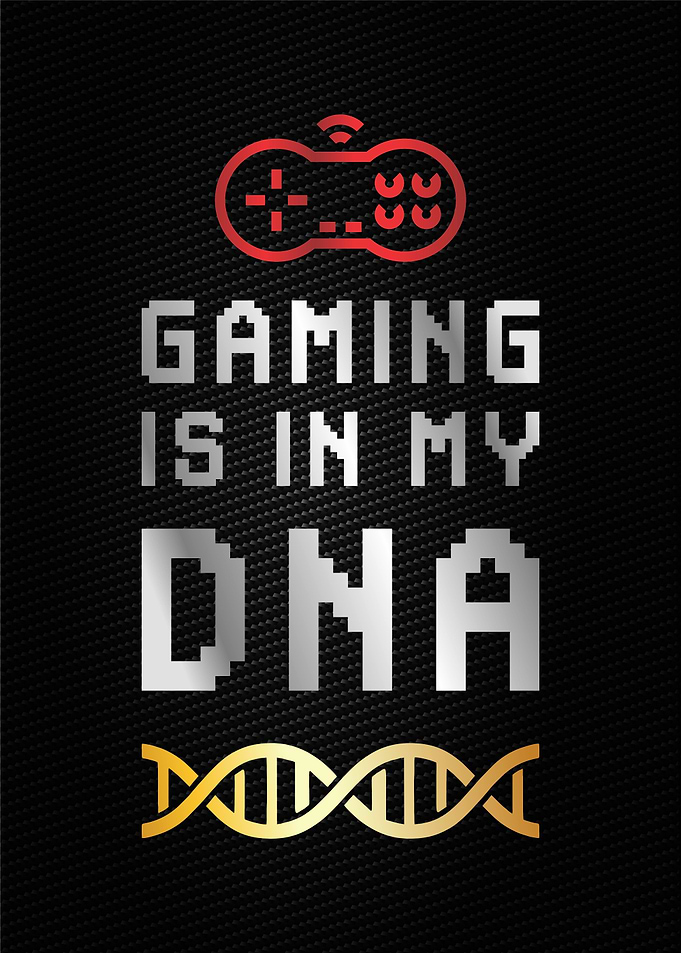 gaming is in my dna