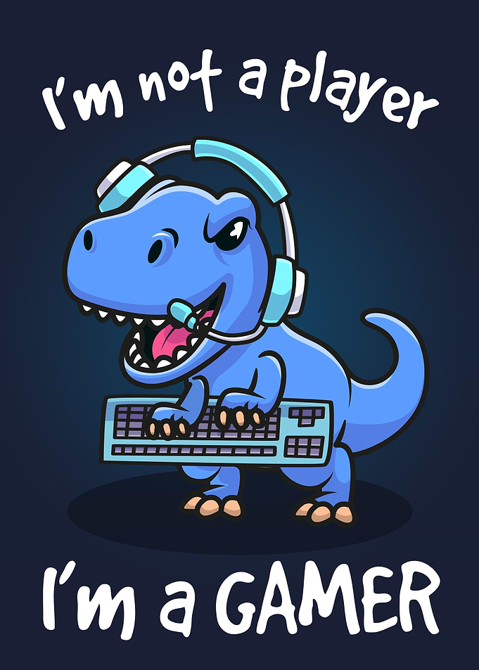 Not Player I am Gamer Dino