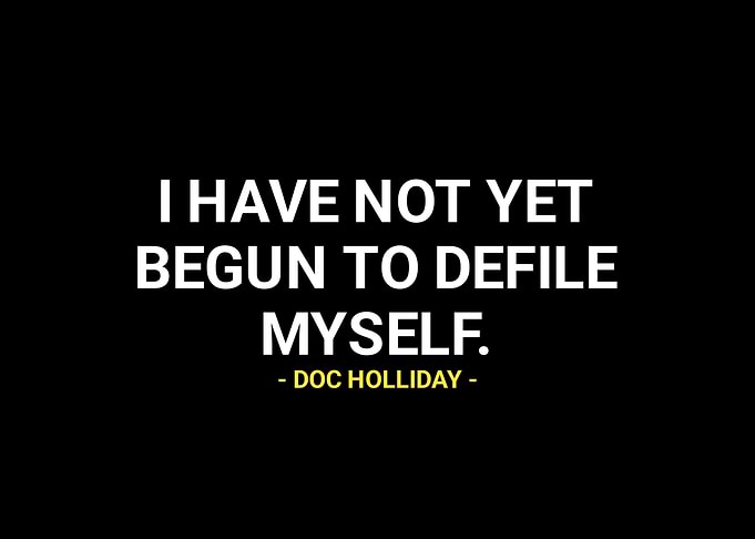 Doc Holliday quotes