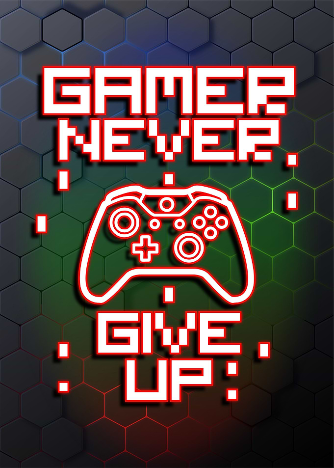 gamer never give up