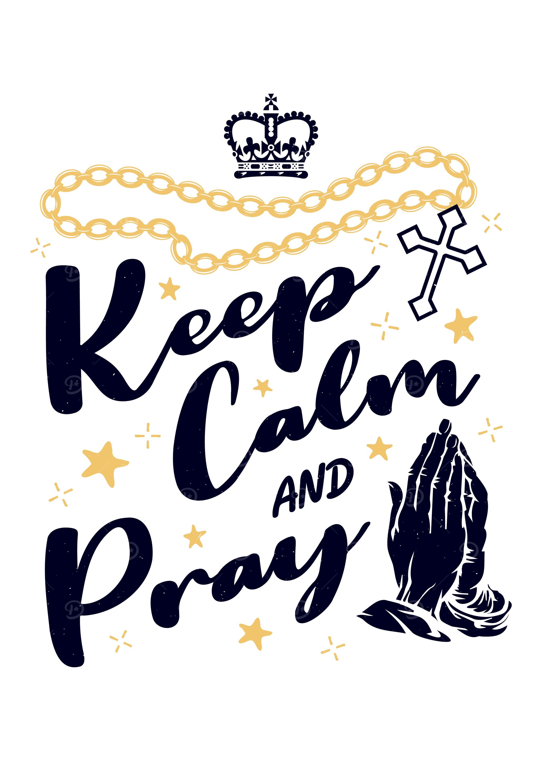 Keep Calm And Pray