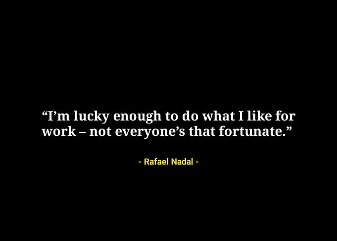 Rafael Nadal quotes