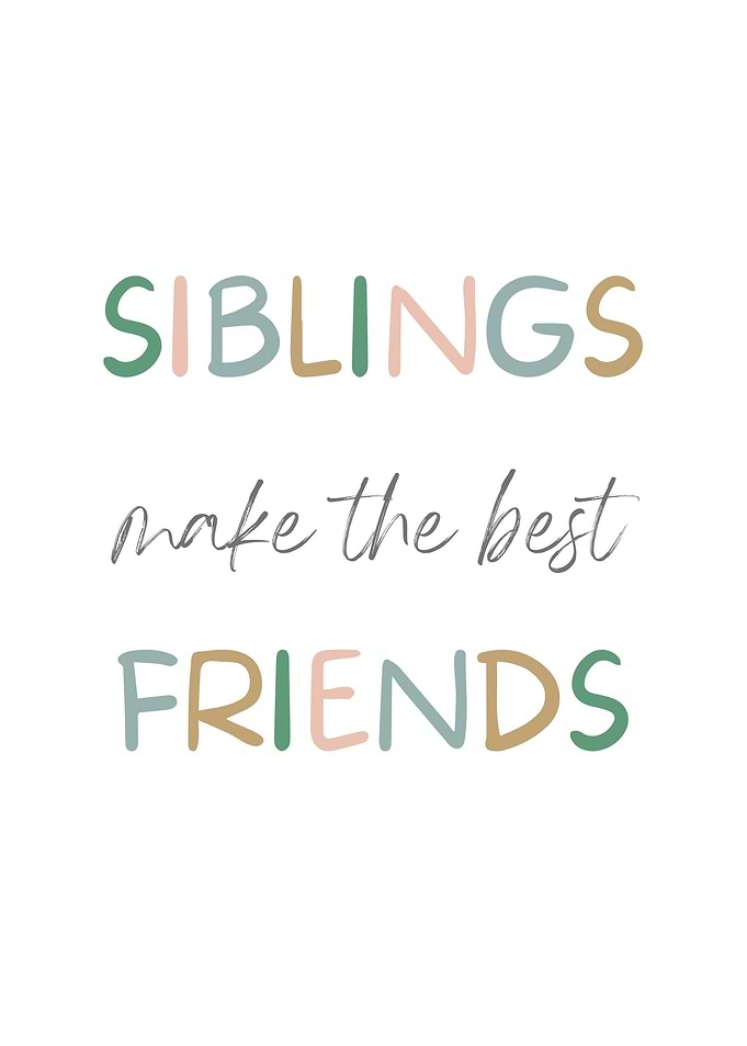 Siblings Are Best Friends