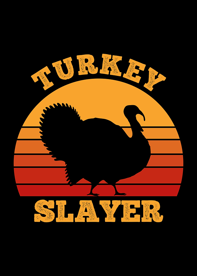 Funny Turkey Slayer