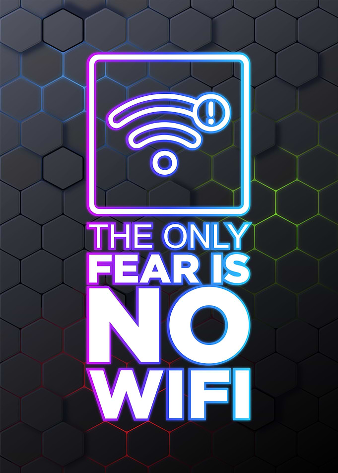 the only fear is no wifi