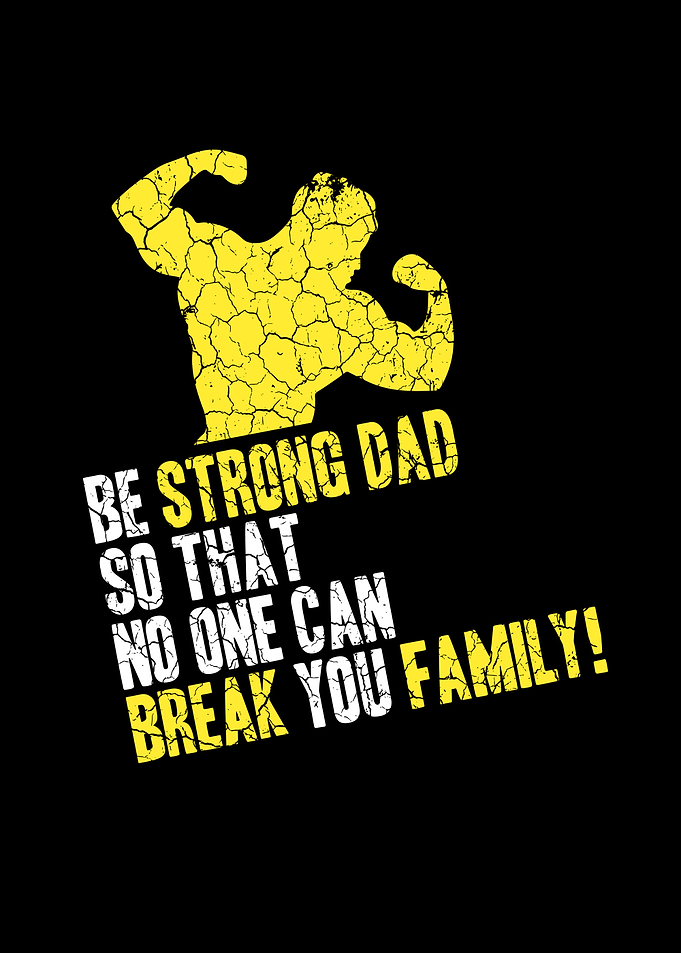 Be Strong Dad
