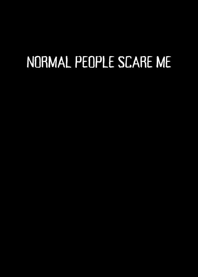 Normal People Scare Me