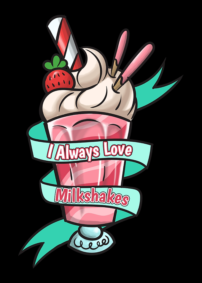 I Always Love Milkshakes
