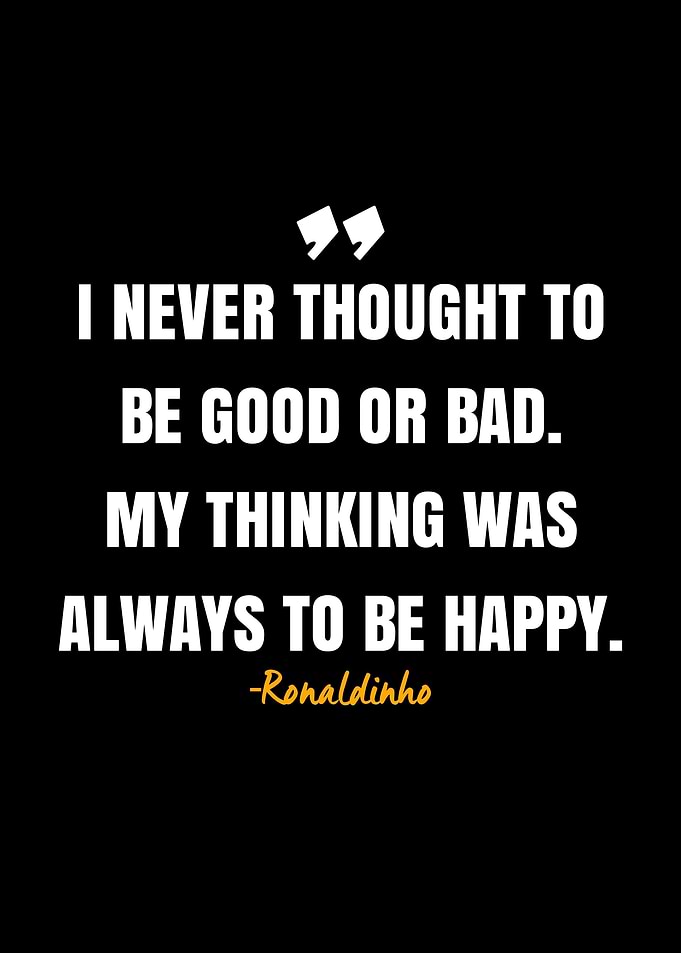 Ronaldinho quote