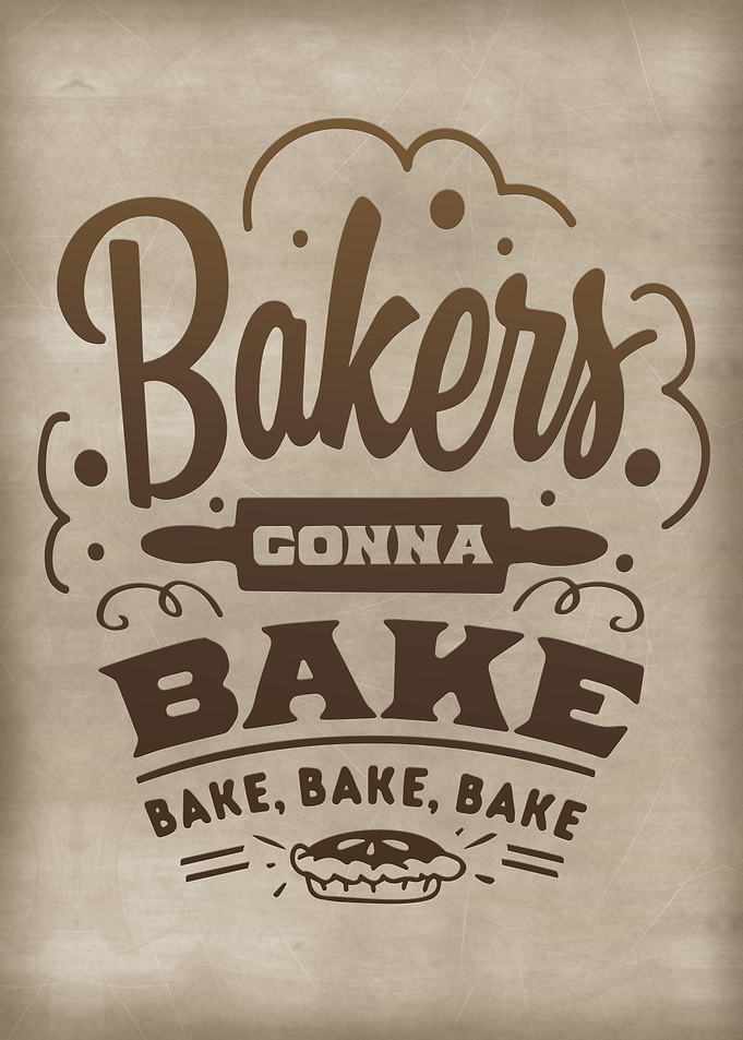Bakers gonna bake
