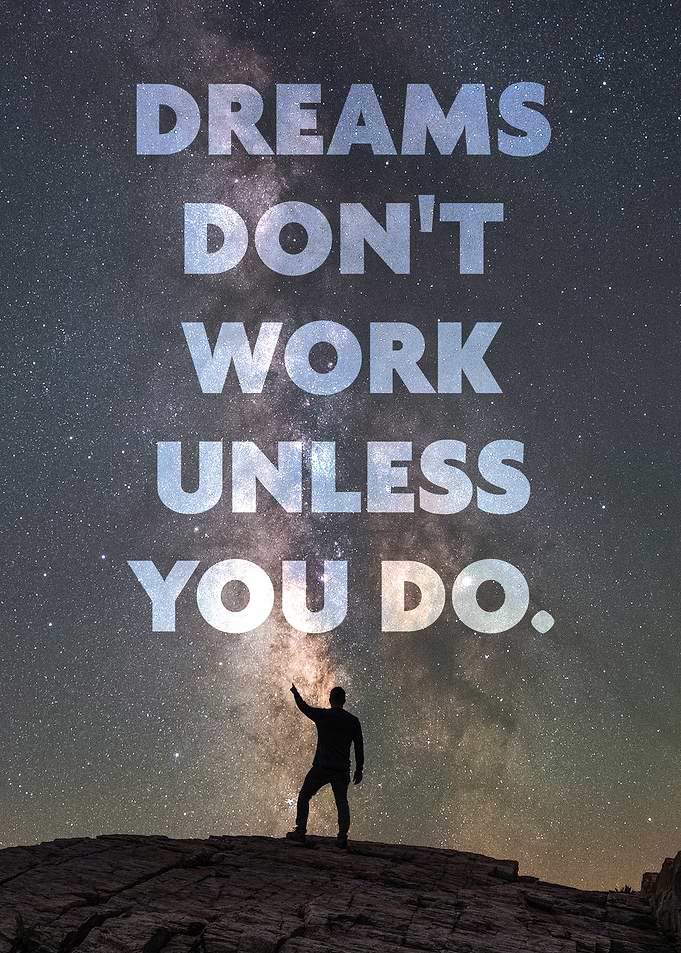 Dream Dont Work Unless You