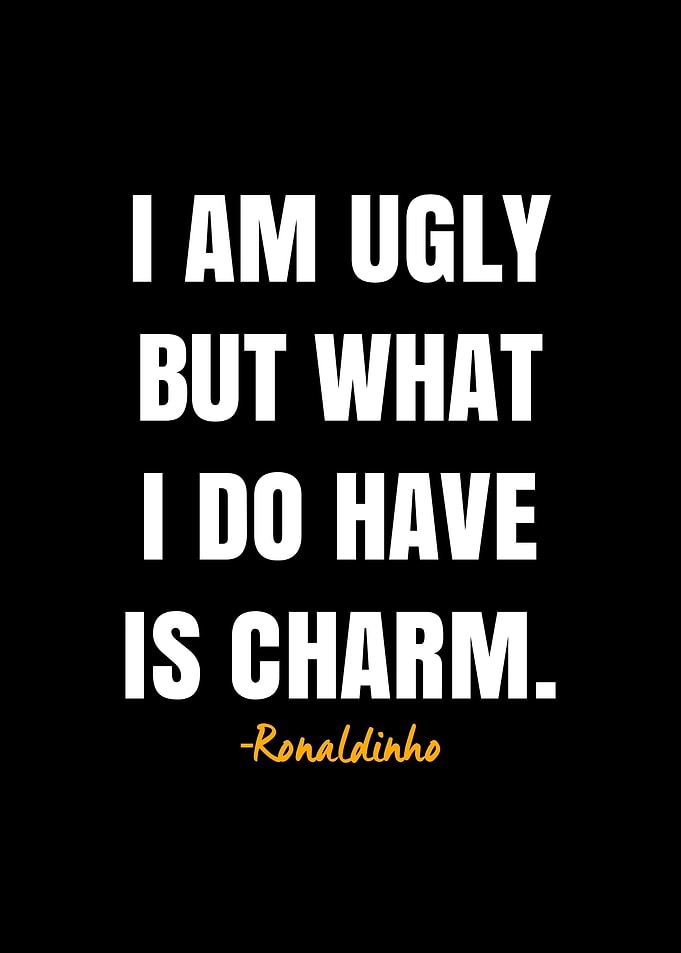 Ronaldinho quote