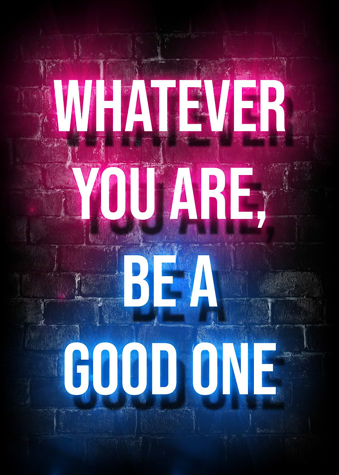 be a good one quotes