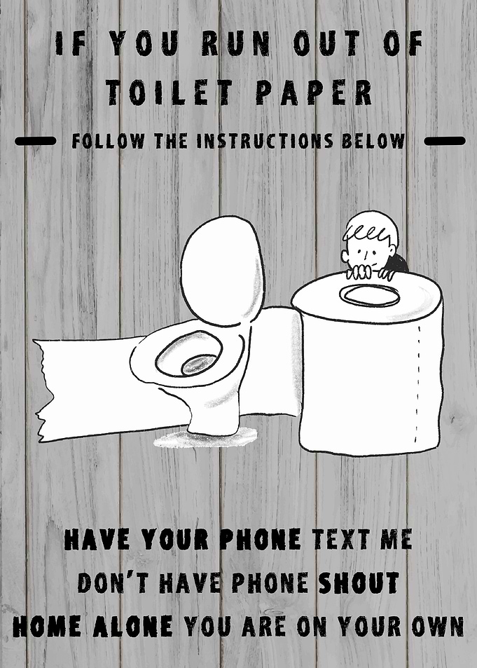 Run Out of Toilet Paper