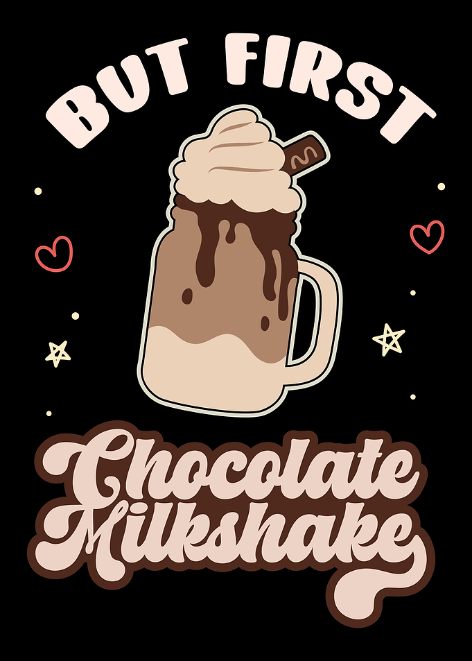 But First Chocolate Milksh